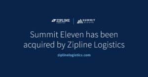 Acquisition: Summit Eleven has been acquired by Zipline Logistics